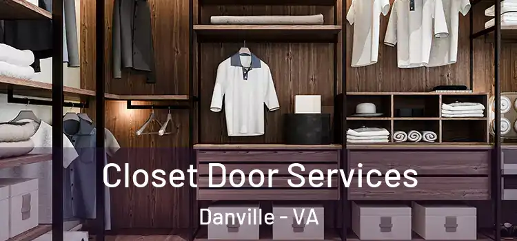 Closet Door Services Danville - VA
