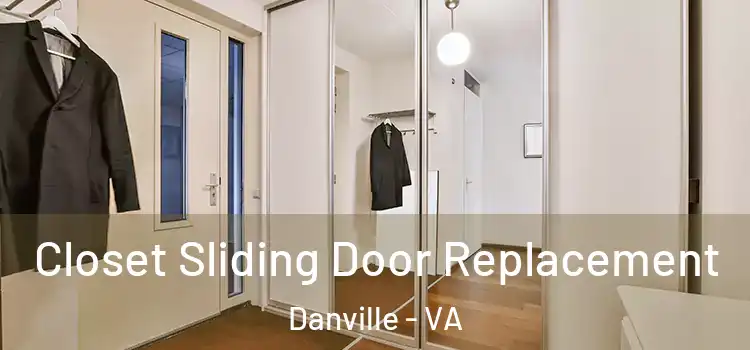 Closet Sliding Door Replacement Danville - VA