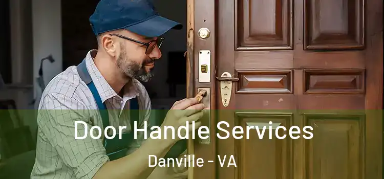 Door Handle Services Danville - VA