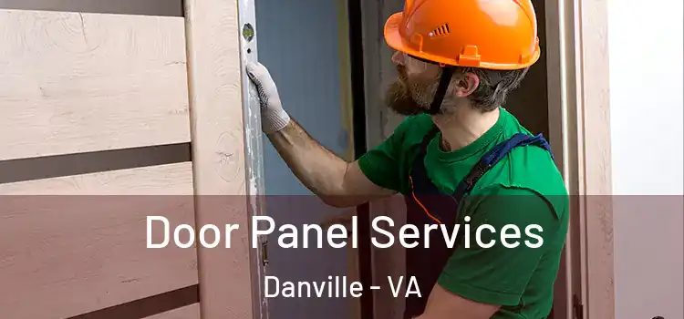 Door Panel Services Danville - VA