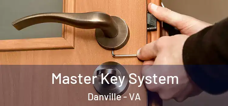 Master Key System Danville - VA