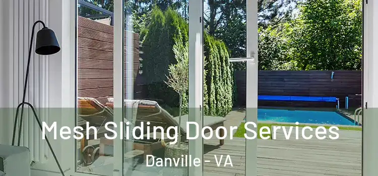 Mesh Sliding Door Services Danville - VA
