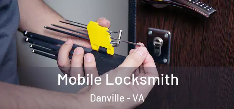 Mobile Locksmith Danville - VA