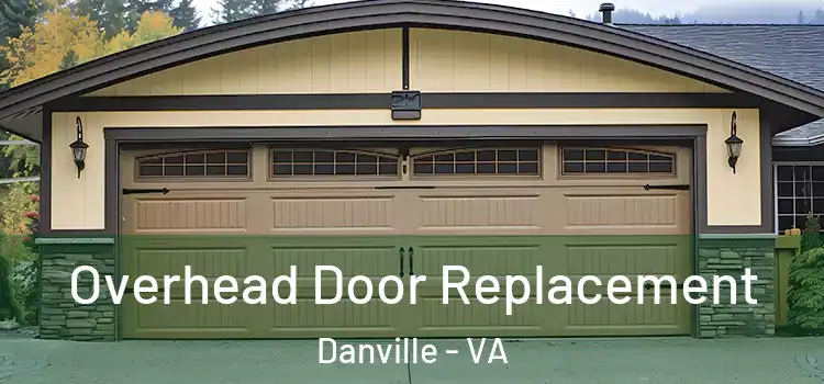  Overhead Door Replacement Danville - VA