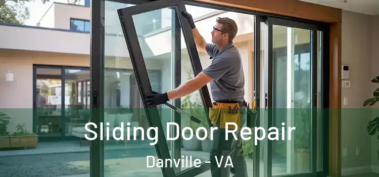 Sliding Door Repair Danville - VA