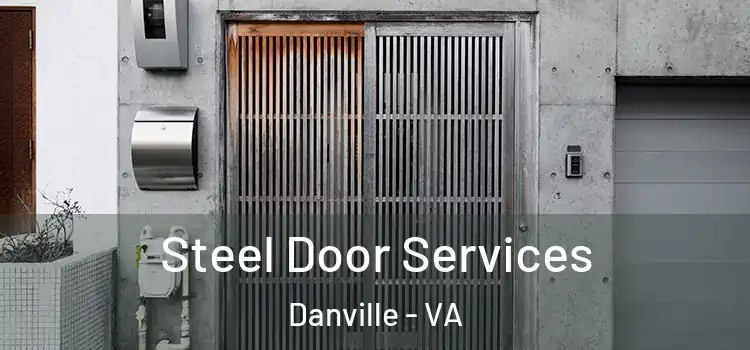 Steel Door Services Danville - VA