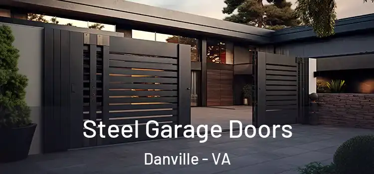 Steel Garage Doors Danville - VA